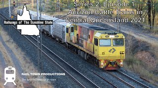 Railways Of The Sunshine State S2E1 Aurizon Cattle Trains in Central Queensland 2021 4K [upl. by Eciral923]