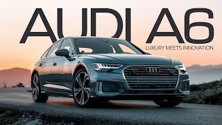 The Audi A6 Luxury Performance and Innovation Perfectly Combined [upl. by Nahtiek]