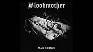 Bloodmother  Soul Crusher Full EP [upl. by Olimac]