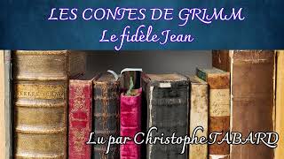 Le fidèle Jean  AUDIO  Conte des frères Grimm [upl. by Silda]