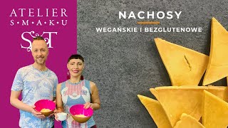 NACHOS  wegańskie i bezglutenowe  Atelier Smaku 390 [upl. by Arturo]