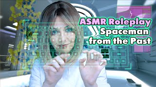 ASMR Sci Fi Roleplay  Frozen Spaceman From the Past Discovered  EartoEar Whisper [upl. by Dulcinea310]