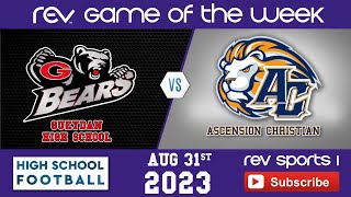 REV GAME OF THE WEEK • FOOTBALL • GUEYDAN HIGH SCHOOL at ASCENSION CHRISTIAN [upl. by Safko]