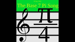 Base 7 Pi Song [upl. by Kahn536]