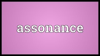 Assonance Meaning [upl. by Domenech]