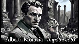 Racconti romani Impataccato Alberto Moravia [upl. by Vierno241]