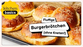 SOOO FLUFFIG sind unsere hausgemachten Burgerbrötchen  Kitchen Basics [upl. by Anina829]