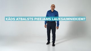 Kāds atbalsts pieejams lauksaimniekiem [upl. by Barrus]