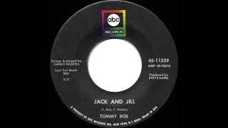 1969 HITS ARCHIVE Jack And Jill  Tommy Roe mono 45 [upl. by Rehptosirhc128]