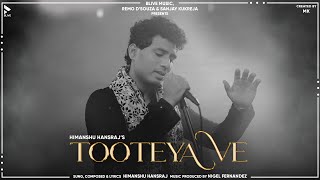 TOOTEYA VE  HIMANSHU HANRAJ  MK BLIVE  BLIVE MUSIC GALLERY  LATEST RELEASES 2024  GHAZAL [upl. by Elisee]