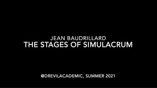 Baudrillard amp The Stages of Simulacrum [upl. by Aietal]