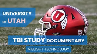 Photobiomodulation and Traumatic Brain Injury Documentary  University of Utah and Vielight [upl. by Anerol785]