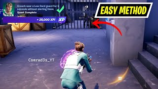 How to EASILY Crouch near a Low Card guard for 5 seconds without alerting them Fortnite [upl. by Yremrej]