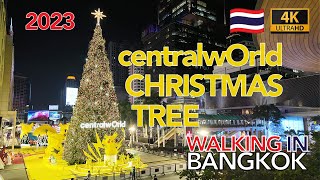 🇹🇭 Bangkok walking tour Central World Christmas Tree 2023  4K [upl. by Flip651]