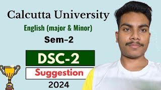 CU Sem2 English Major and Minor DSC2 Suggestion 2024 [upl. by Aveer]