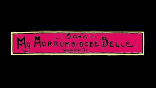 A Rendition  My Murrumbidgee Belle  ft the lyrics of Will Carter  OurErf [upl. by Dazraf585]