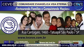 TV CEVE 03112024  CEVE  Comunidade Evangélica Vida Eterna [upl. by Elleynad367]