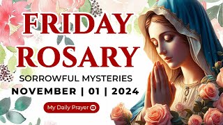 HOLY ROSARY FRIDAY 🟠SORROWFUL MYSTERIES OF THE ROSARY🌹 NOVEMBER 01 2024  PRAYER FOR HEALING [upl. by Neemsaj514]