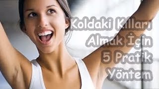 Koldaki Kılları Almak İçin 5 Pratik Yöntem [upl. by Erland]