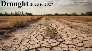 Drought 20252027  Astrological prediction [upl. by Aisatsanna829]