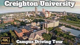 4K Creighton University Campus Driving Tour Downtown Omaha Nebraska USA [upl. by Diogenes]