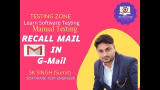 How to recall mail in Gmail  Automation amp Manual Testing full Couse  Testing with Sumit [upl. by Brucie534]