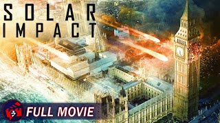 SOLAR IMPACT  Full Action Movie  End of the World Disaster SciFi Movie [upl. by Nylsirk]