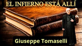 🔸📖Giuseppe Tomaselli El Infierno está allí Primera parte 1 DE 2 [upl. by Heiner]