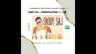 Daddy Saj  congratulation official audio trending Salone 🇸🇱 oldies 🎶💯🔥 [upl. by Frere]