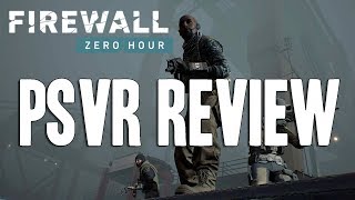 Firewall Zero Hour Review for PlayStation VR [upl. by Aihtenak]