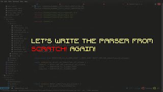 Pt2 Rewriting The Parser From Scratch AGAIN [upl. by Schroth176]