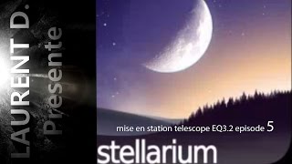 TUTO mise en station telescope EQ32 episode 5 reglage latitude et declinaison [upl. by Attiuqahs366]