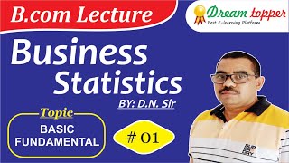 1 BASIC FUNDAMENTAL OF STATISTICS  BCOM LECTURE DREAM TOPPER [upl. by Annaek]