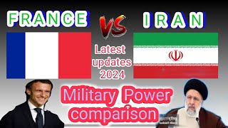 Iran vs France military power comparison 2024  france vs iran military strength 2024  Iran Army [upl. by Atillertse]