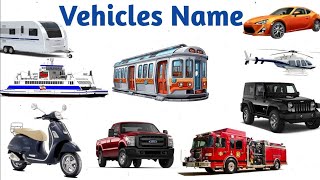 Vehicles Name Vocabulary  Vehicles Name in English  Vehicles Name with Pictures [upl. by Ereveniug231]