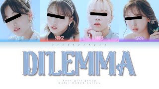 Your Girl Group 4 members ver  Dilemma  Apink  Color Coded Lyrics [upl. by Haiel]