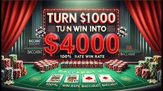 100 Win Baccarat Strategy Turn 1000 into 4000 in 20 Minutes [upl. by Marella]