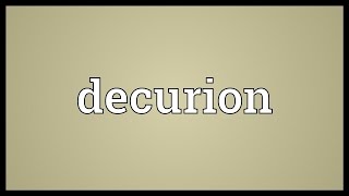 Decurion Meaning [upl. by Meneau]