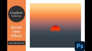 How to Use Gradients Tool in Photoshop  Photoshop Tutorial  Make Sunset Effect [upl. by Yoshio]