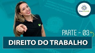 Direito do Trabalho  Contrato de Trabalho I Aula 03  Maximizando [upl. by Kenney]