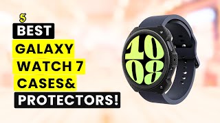 Best Galaxy Watch 7 Cases Screen Protectors🔥🔥 4044mm✅ [upl. by Novel]