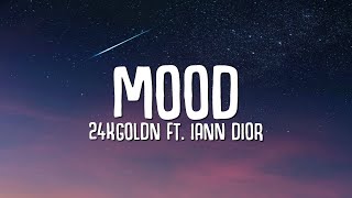 24kGoldn  Mood Lyrics ft Iann Dior [upl. by Ettedualc]