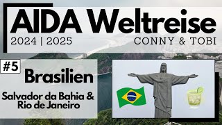 AIDA Weltreise 20242025  VLOG5  Brasilien  Salvador da Bahia und Rio de Janeiro [upl. by Eremehc213]