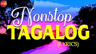 Best Tagalog Love Songs 80s 90s Lyrics For Sunday 🌹 Nonstop Ibig Kanta Tagalog Love Songs Lyrics [upl. by Odnalro332]