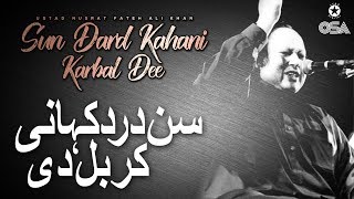 Muharram Qawwali  Sun Dard Kahani Karbal Dee  Ustad Nusrat Fateh Ali Khan  OSA Islamic [upl. by Meesak26]