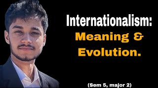 Internationalism Meaning amp Evolution [upl. by Medora]