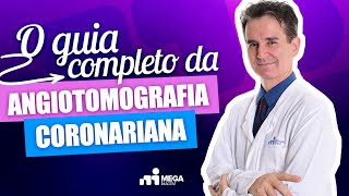 O guia completo da angiotomografia coronariana [upl. by Puglia]