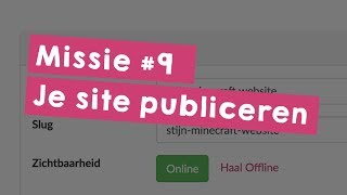 Missie 9 Je site publiceren  Programmeer je eigen website in HTML [upl. by Sabec]