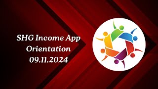 SHG Income App Orientation Session  II [upl. by Ayanat490]