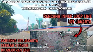 Progres LRT Jakarta Fase 1B Velodrome  Manggarai Akhirnya Setelah 4 Tahun Dilanjutin Juga [upl. by Sulecram17]